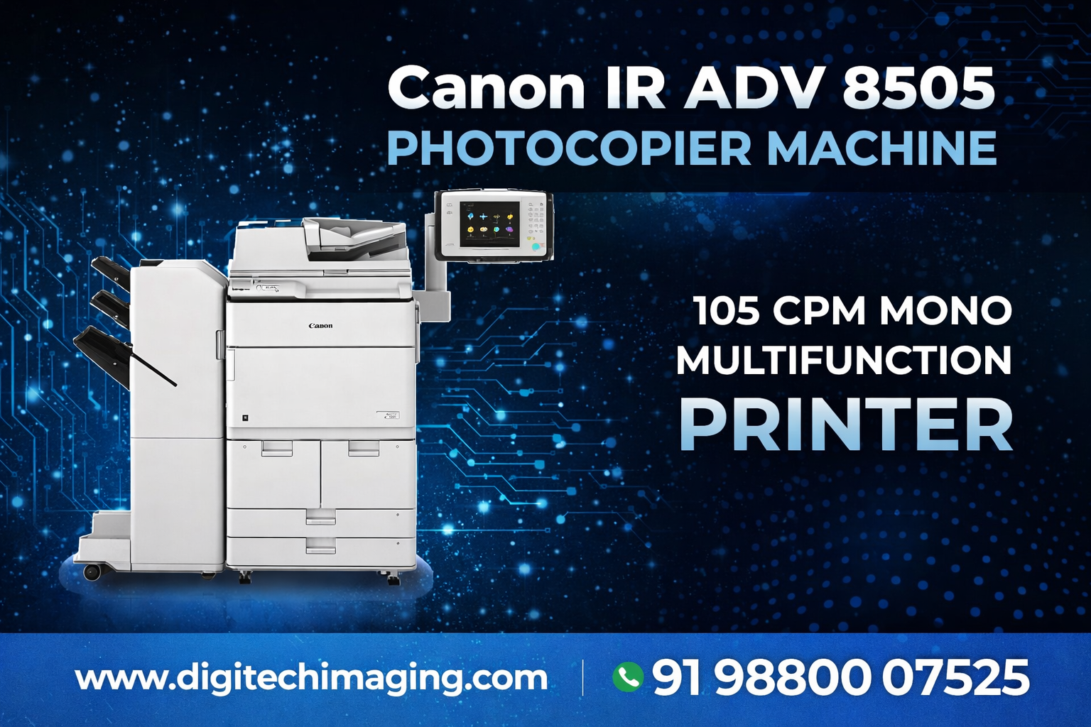 Canon IR ADV 8505 photocopier machine thumbnail poster showing 105 CPM mono multifunction printer with website www.digitechimaging.com and phone number +91 98800 07525 on blue digital background.