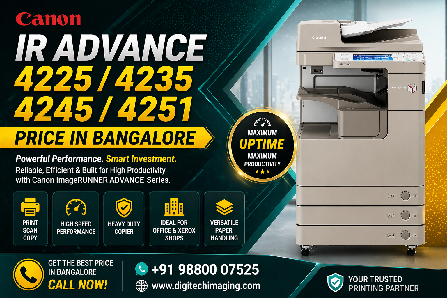 Canon IR ADV 4225 4235 4245 4251 multifunction photocopier machine poster showing price in Bangalore with features print scan copy high speed performance heavy duty copier and Digitech Imaging contact details.