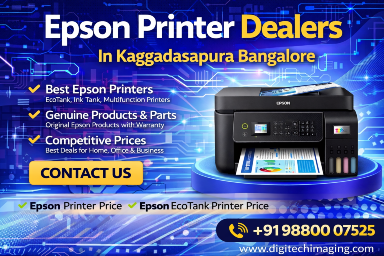 Epson Printer Dealers in Kaggadasapura Bangalore — Your Complete Buying & Service Guide